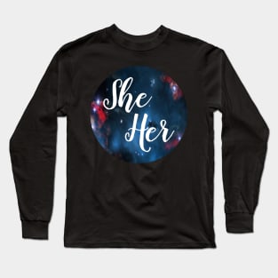 She/Her Long Sleeve T-Shirt